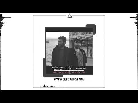 Kirli aka Questo RH - ÇAKMAĞI ÇAK feat. Burak DİRİ  (Official Lyric Video)