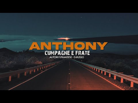 Anthony - Cumpagne E Frate (Dedica)