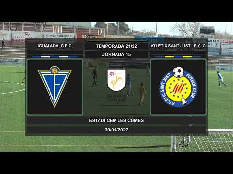 Jornada 15 (21/22) IGUALADA, C.F. C - ATLETIC SANT JUST . F. C. C Resumen