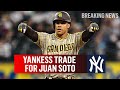 Yankees ACQUIRE 3-time All-Star JUAN SOTO from Padres | CBS Sports