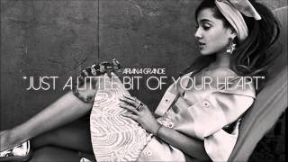 Ariana Grande - Just a Little Bit of Your Heart (INSTRUMENTAL) [Prod. Jed Official]