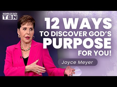 Joyce Meyer: 12 Ways to Discover God's Will for Your Life | Women of Faith on TBN