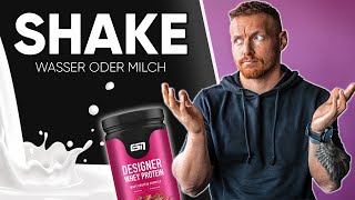 MILCH oder WASSER? Das ist der Unterschied beim PROTEINSHAKE!