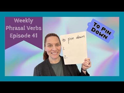 Phrasal Verbs Ep. 41 | To Pin Down