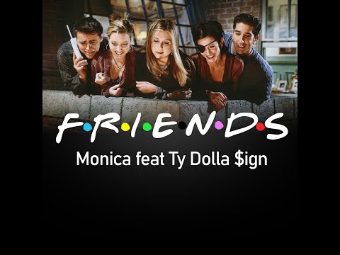Monica feat  Ty dolla  ign  Fiends