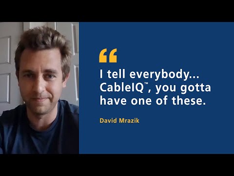 CableIQ™ Testimonial (David Mrazik) by Fluke Networks