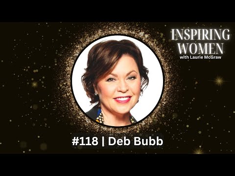 EP. 118 The Grit and Growth Mindset that led to Making Work Work: Insights from HR Leader Deb Bubb