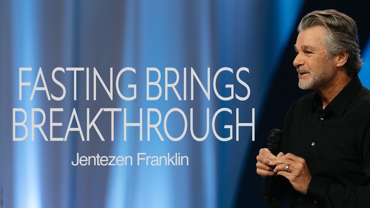 Fasting Brings Breakthrough by Jentezen Franklin
