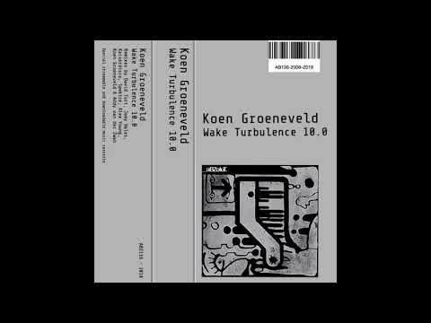 Koen Groeneveld - Wake Turbulence (Koen Groeneveld 10.0 Remix)