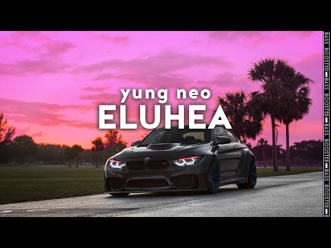 🎀 𝓎𝓊𝓃𝑔 𝓃𝑒𝑜 🎀 - eluhea [prod. SRRY]［Bass Boosted］