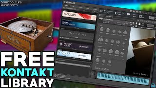 Video thumbnail for FREE KONTAKT LIBRARY - Soniccouture MUSIC BOXES by BenoniStudio