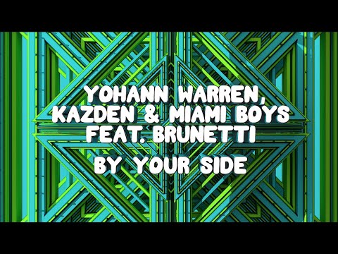 Yohann Warren, Kazden & Miami Boys feat. Brunetti - By Your Side