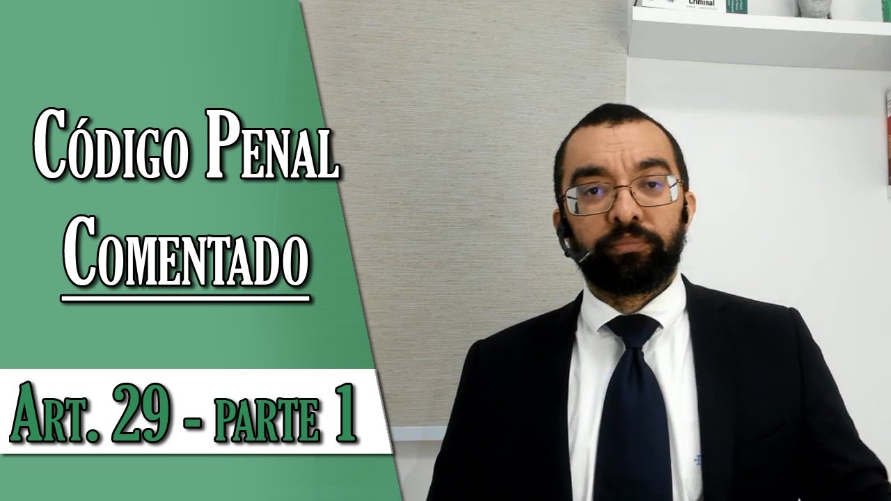 Código Penal Comentado - Art. 29 - Parte 1