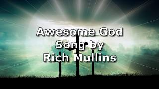 Awesome God - Rich Mullins | Lyric Video