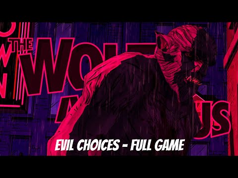 The Wolf Among Us - Evil Choices - FULL GAME - Episodes 1-5 (No Commentary) The Big Bad D... Wolf