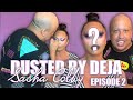 DUSTED BY DEJA EP 2 FT. SASHA COLBY