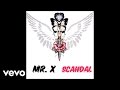 Mr. X - Scandal (Audio) 
