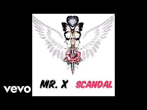 Mr. X - Scandal (Audio)
