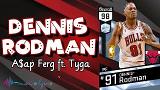 A$ap Ferg - Dennis Rodman (Lyrics) feat. Tyga