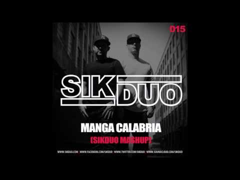 Manga Calabria (SikDuo Mashup) | FREE DOWNLOAD