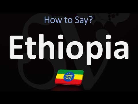 How to Pronounce Ethiopia (CORRECTLY)