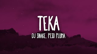 DJ Snake, Peso Pluma - Teka (Letra/Lyrics)