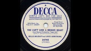 You Can't Lose A Broken Heart / Billie Holiday and Louis Armstrong