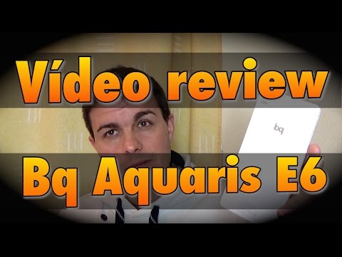 Vídeo review completa Bq Aquaris E6