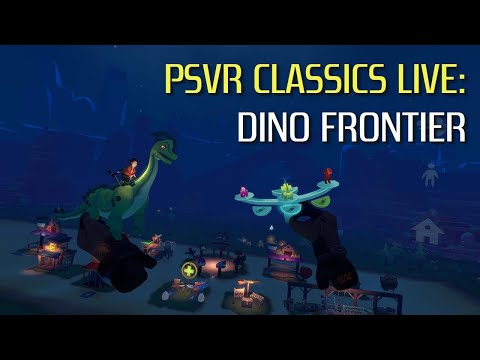 PSVR Classics Live: DINO FRONTIER - A Fistful of Dinosaurs