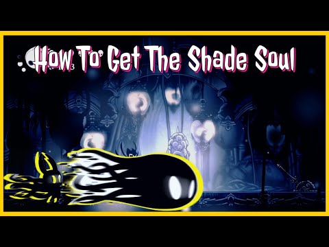 How To Get The Shade Soul - Vengeful Spirit Upgrade | Hollow Knight
