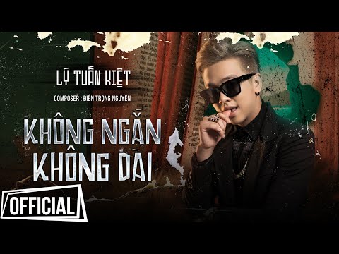Không ngắn không dài - Lý Tuấn Kiệt