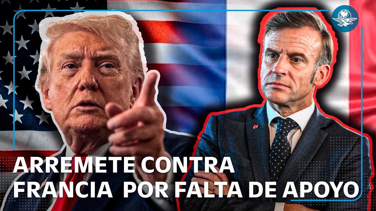 Trump critica a Francia por no apoyar guerra contra Irán