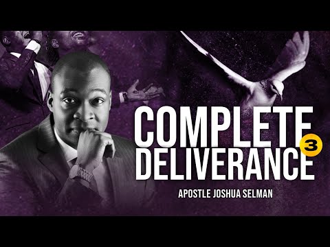 COMPLETE DELIVERANCE (PART 3) & COMMUNION SERVICE WITH APOSTLE JOSHUA SELMAN 20II03II2022