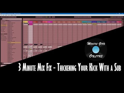 Thickening a Kick Drum With a Sub Bass - 3 Minute Mix Fix