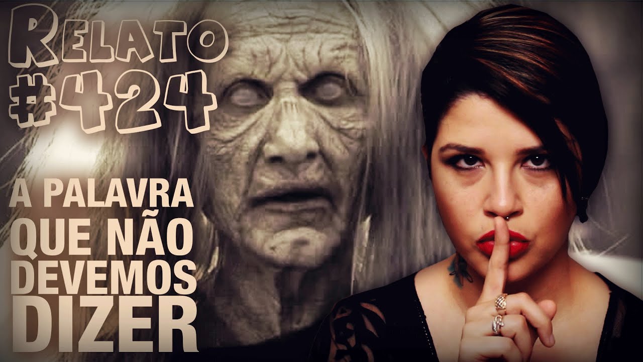 A Palavra que Não Devemos Dizer [PT-EN] (#424 - Histórias Assombradas!)