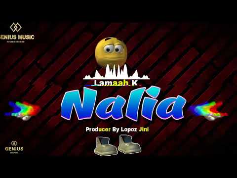 Lamaah K - Nalia ( Official Audio ) Prod By Lopoz Jini
