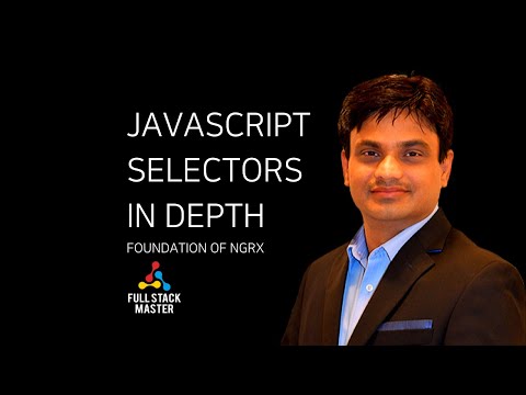 JavaScript Selectors - In Depth | Demo | ngRX