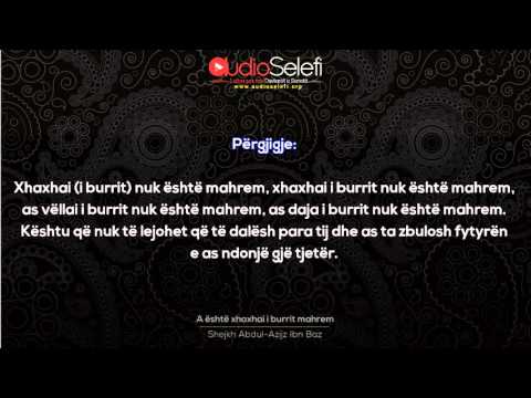 A eshte xhaxhai i burrit mahrem – Shejkh bin Baz