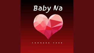 Baby Na Music Video