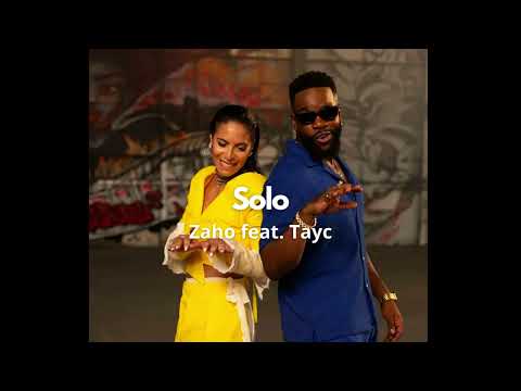 Zaho - Solo feat. Tayc (Official Version)