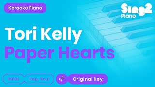 Tori Kelly - Paper Hearts (Piano Karaoke)