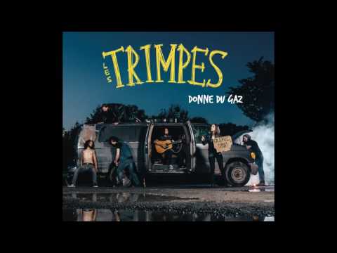 Les Trimpes - Donne du Gaz (Feat. Vincent Peake)