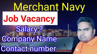 Merchant Navy || Job vacancy In 3 Shipping Company || Salary 800$ To 1200$ || Full Details
