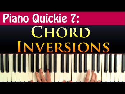 Piano Quickie 7: Chord Inversions