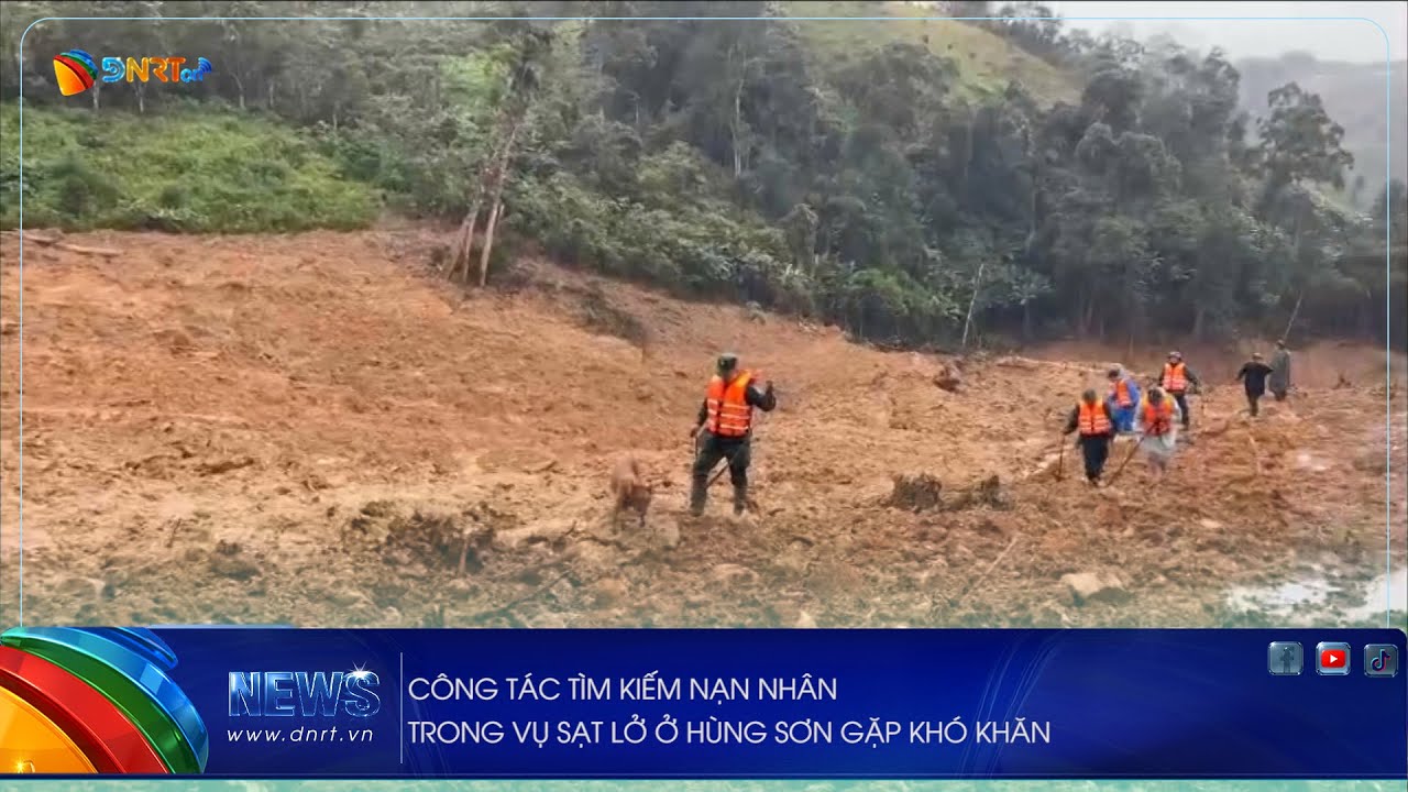 CÔNG TÁC TÌM KIẾM NẠN NHÂN TRONG VỤ SẠT LỞ Ở HÙNG SƠN GẶP KHÓ KHĂN