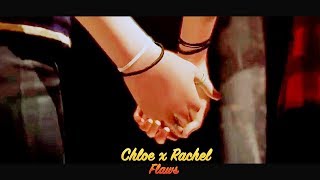Chloe x Rachel | Flaws