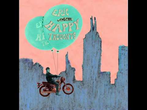 Eric And The Happy Thoughts - One More Fish(fishin' around)