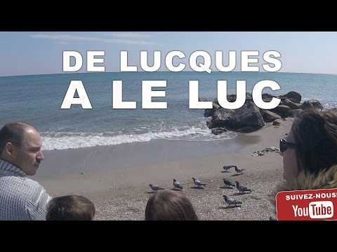 ►VLOG 126 - DE LUCQUES A LE LUC ◄