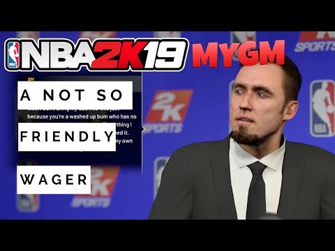 A NOT SO FRIENDLY WAGER [NBA 2K19 MyGM] Part 8