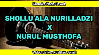 Download lagu SHOLLU ALA NURILLADZI X NURUL MUSTHOFA // KARAOKE LIRIK KUALITAS JERNIH mp3
